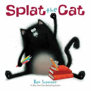 Splat The Cat by Rob Scotton