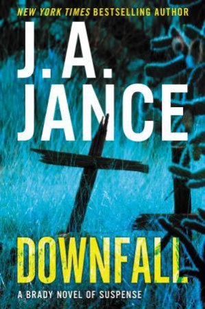 Downfall by J. A. Jance