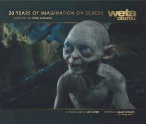 Weta Digital: 20 Years of Imagination on Screen by Various 