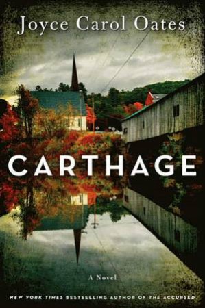 Carthage: A Novel [Large Print] by Joyce Carol Oates