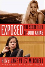 Exposed The Secret Life of Jodi Arias Large Print