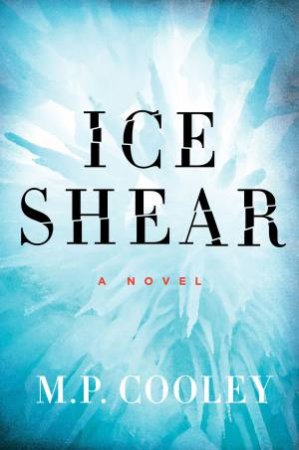 Ice Shear [Large Print] by M. P. Cooley