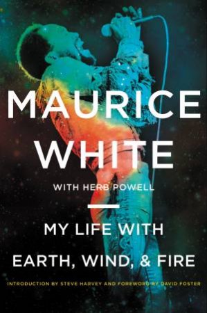 My Life With Earth, Wind And Fire by Maurice White & Herb Powell