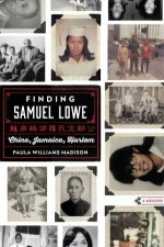 Finding Samuel Lowe China Jamaica Harlem