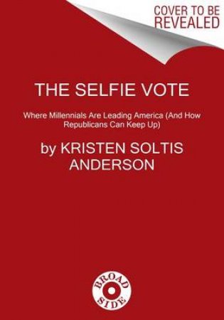 The New Vote by Kristen Soltis Anderson