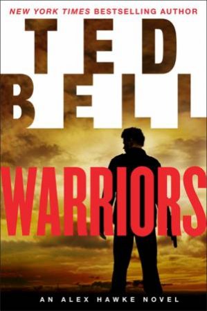 Alex Hawke: Warriors by Ted Bell