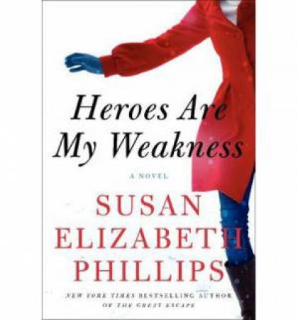 Heroes Are My Weakness by Susan Elizabeth Phillips