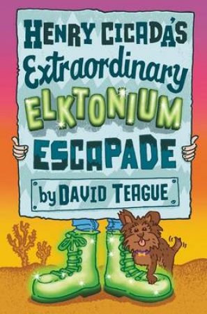 Henry Cicada's Extraordinary Elktonium Escapade by David Teague