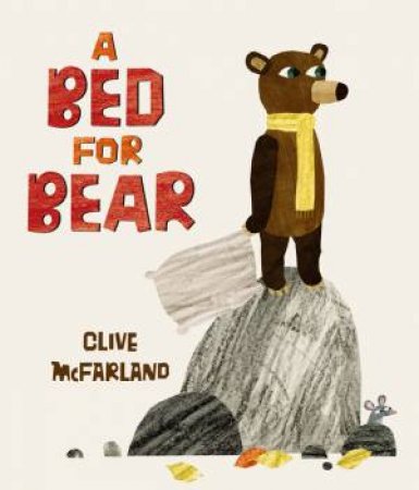 A Bed for Bear by Clive McFarland