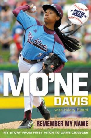 Mo'ne: Remember My Name by Mo'ne Davis