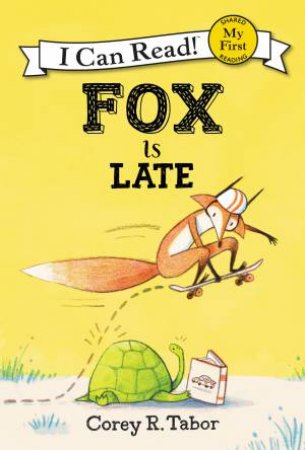 Fox is Late by Corey R. Tabor