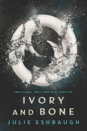 Ivory And Bone by Julie Eshbaugh