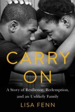 Carry On A Story of Resilience Redemption and an Unlikely Family