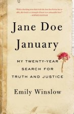 Jane Doe January My TwentyYear Search for Truth and Justice