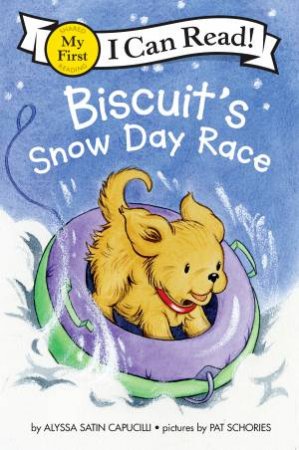 Biscuit's Snow Day Race by Alyssa Satin Capucilli & Pat Schories