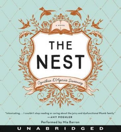 The Nest [Unabridged Edition] by Cynthia D'Aprix Sweeney