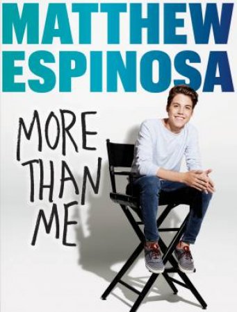 Matthew Espinosa: More Than Me by Matthew Espinosa