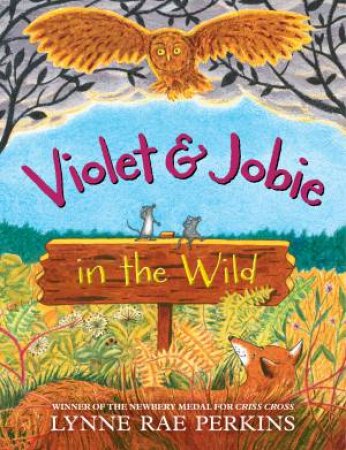 Violet And Jobie In The Wild by Lynne Rae Perkins