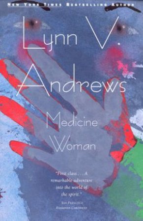 Medicine Woman by Lynn V Andrews