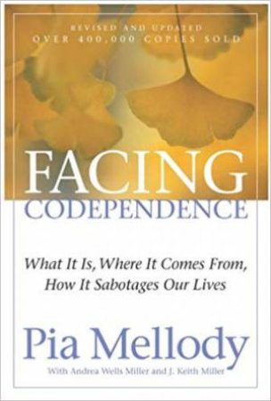 Facing Codependence by Pia Mellody