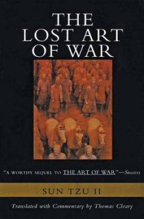 The Lost Art Of War by Sun Tzu