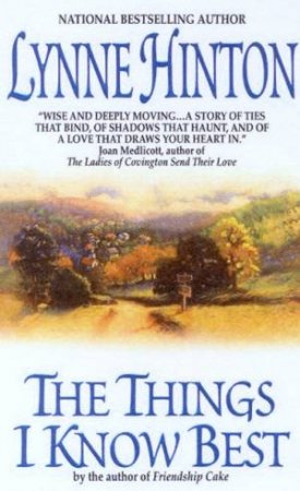 The Things I Know Best by Lynne Hinton