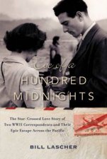 Eve Of A Hundred Midnights The StarCrossed Love Story Of Two WWII Correspondents And Their Epic Escape Across The Pacific