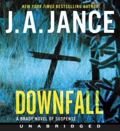 Downfall [Unabridged CD] by J. A. Jance