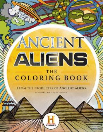 Ancient Aliens: The Coloring Book by Various