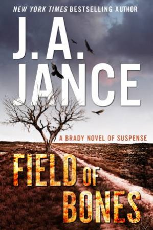 Field Of Bones by J A Jance