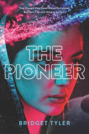 The Pioneer by Bridget Tyler