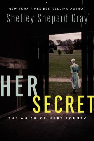 Her Secret: The Amish of Hart County by Shelley Gray