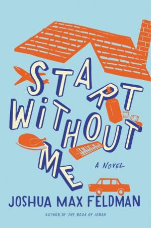 Start Without Me by Joshua Feldman