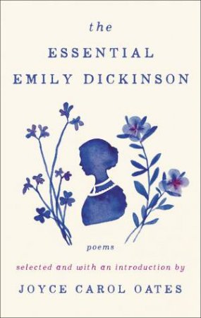 The Essential Emily Dickinson by Emily Dickinson