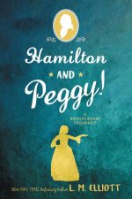 Hamilton And Peggy A Revolutionary Friendship