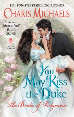 You May Kiss The Duke by Charis Michaels