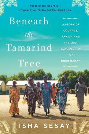 Beneath The Tamarind Tree by Isha Sesay