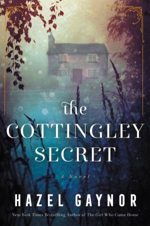 The Cottingley Secret: A Novel by Hazel Gaynor