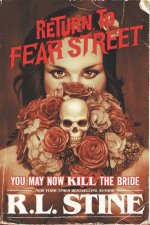 Return To Fear Street You May Now Kill The Bride