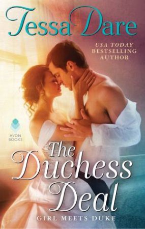 The Duchess Deal: Girl Meets Duke by Tessa Dare