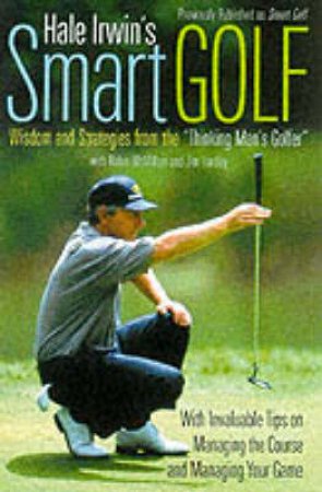 Hale Irwin's Smart Golf by Hale Irwin