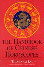 The Handbook Of Chinese Horoscopes