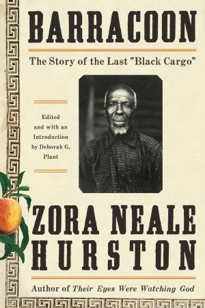 Barracoon: The Story Of The Last Slave by Zora Neale Hurston