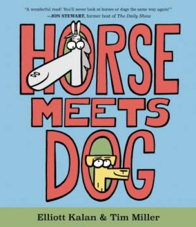 Horse Meets Dog by Elliott Kalan & Tim Miller