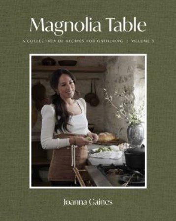 A Collection Of Recipes For Gathering by Joanna Gaines