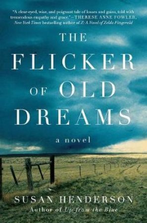 The Flicker Of Old Dreams by Susan Henderson