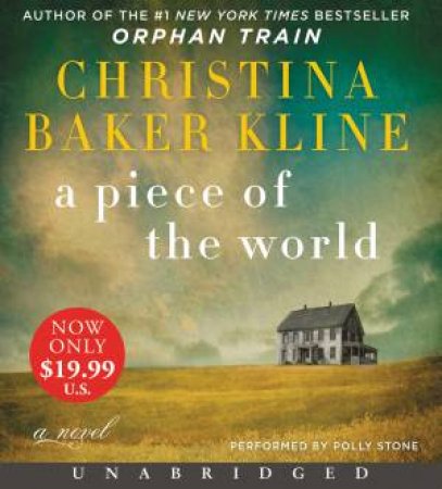 A Piece Of The World [Unabridged CD] by Christina Baker Kline