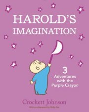 Harolds Imagination 3 Adventures with the Purple Crayon