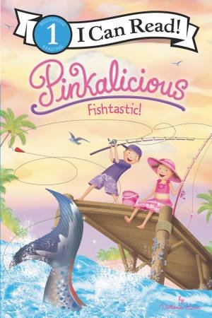 Pinkalicious: Fishtastic! by Victoria Kann