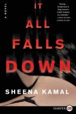 It All Falls Down A Novel Large Print